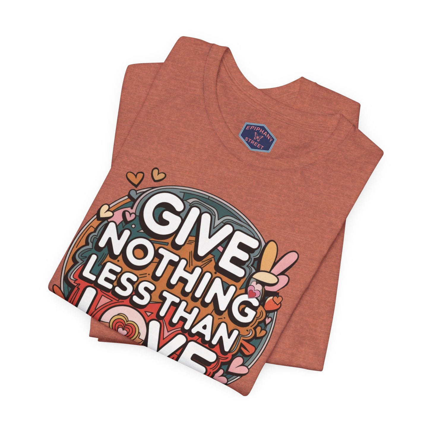 Nothing Less than Love Tee
