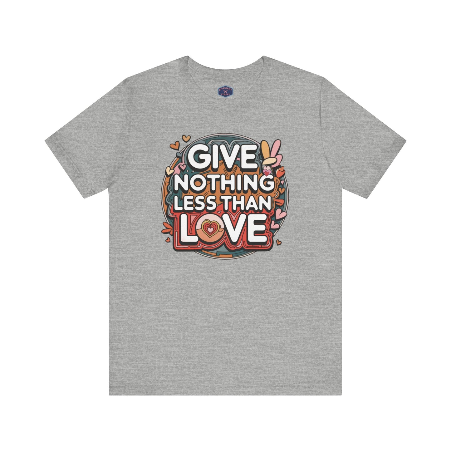 Nothing Less than Love Tee