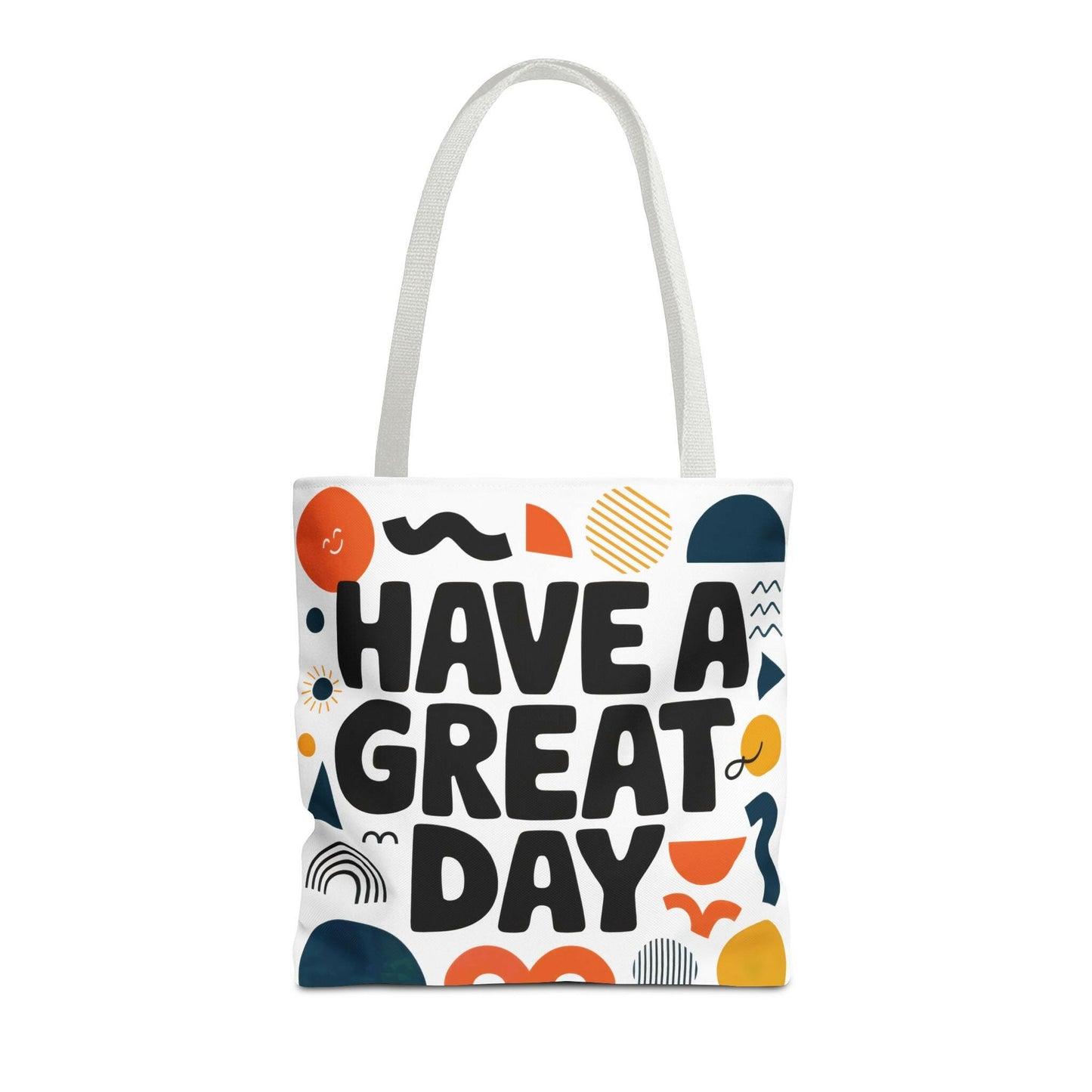 Motivational Tote Bag - 'Have a Great Day' - Colorful Everyday Carry