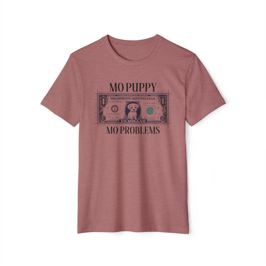 Mo Puppy Mo Problems - Recycled Organic Cotton T-Shirt