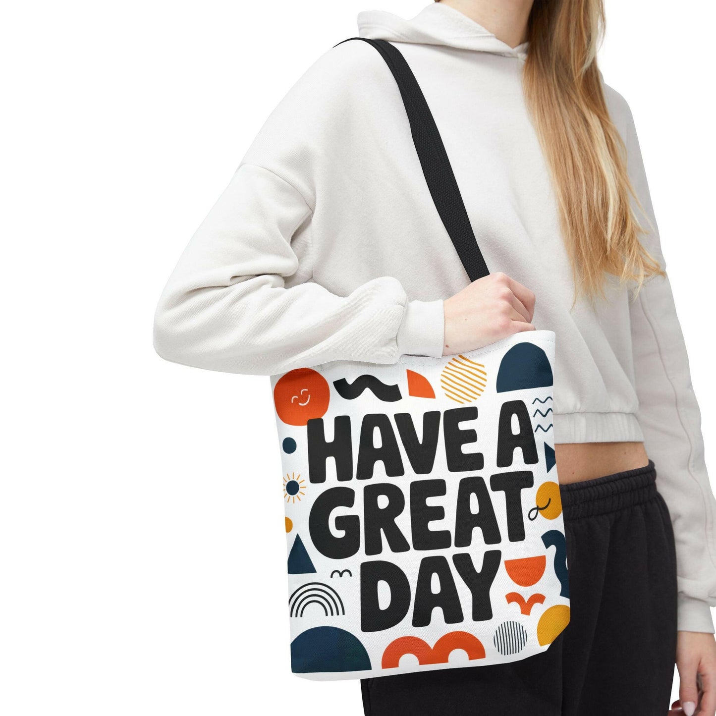 Motivational Tote Bag - 'Have a Great Day' - Colorful Everyday Carry