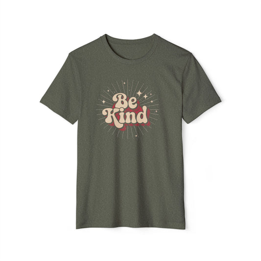 Be Kind - Recycled Organic Cotton T-Shirt