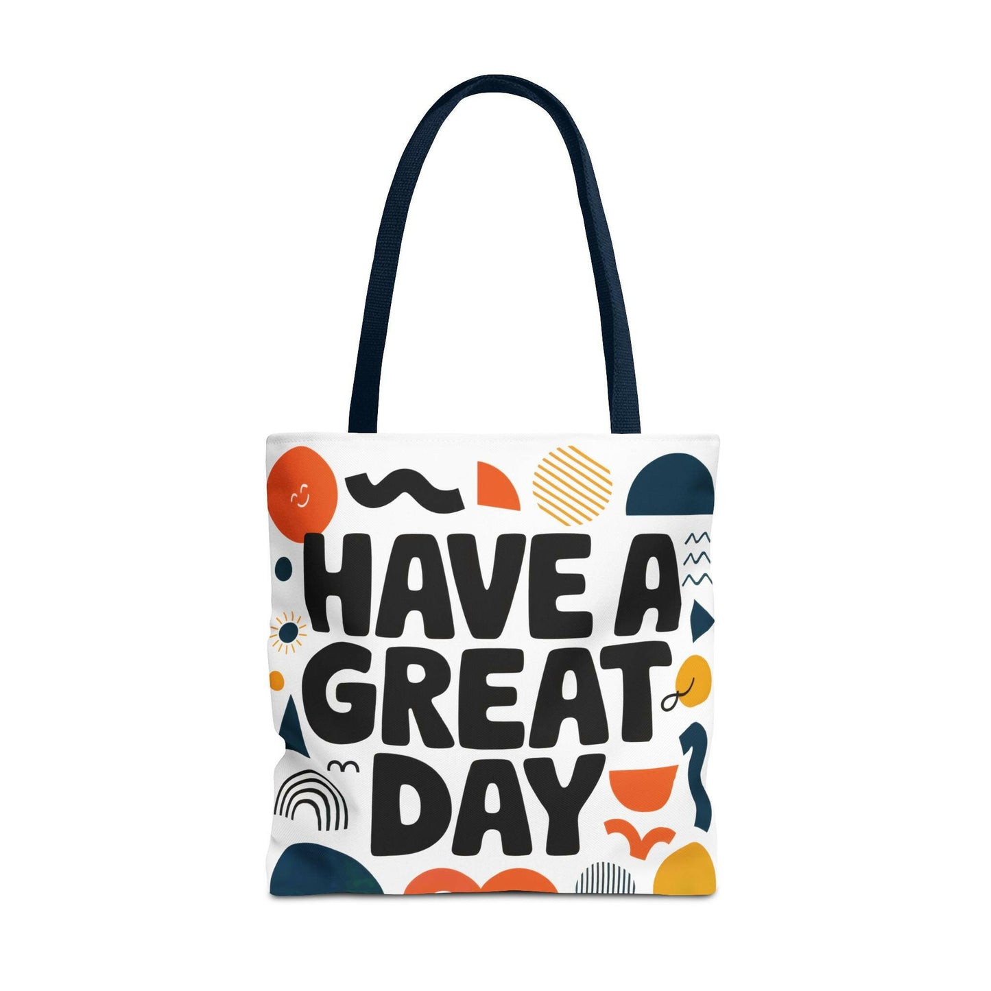 Motivational Tote Bag - 'Have a Great Day' - Colorful Everyday Carry
