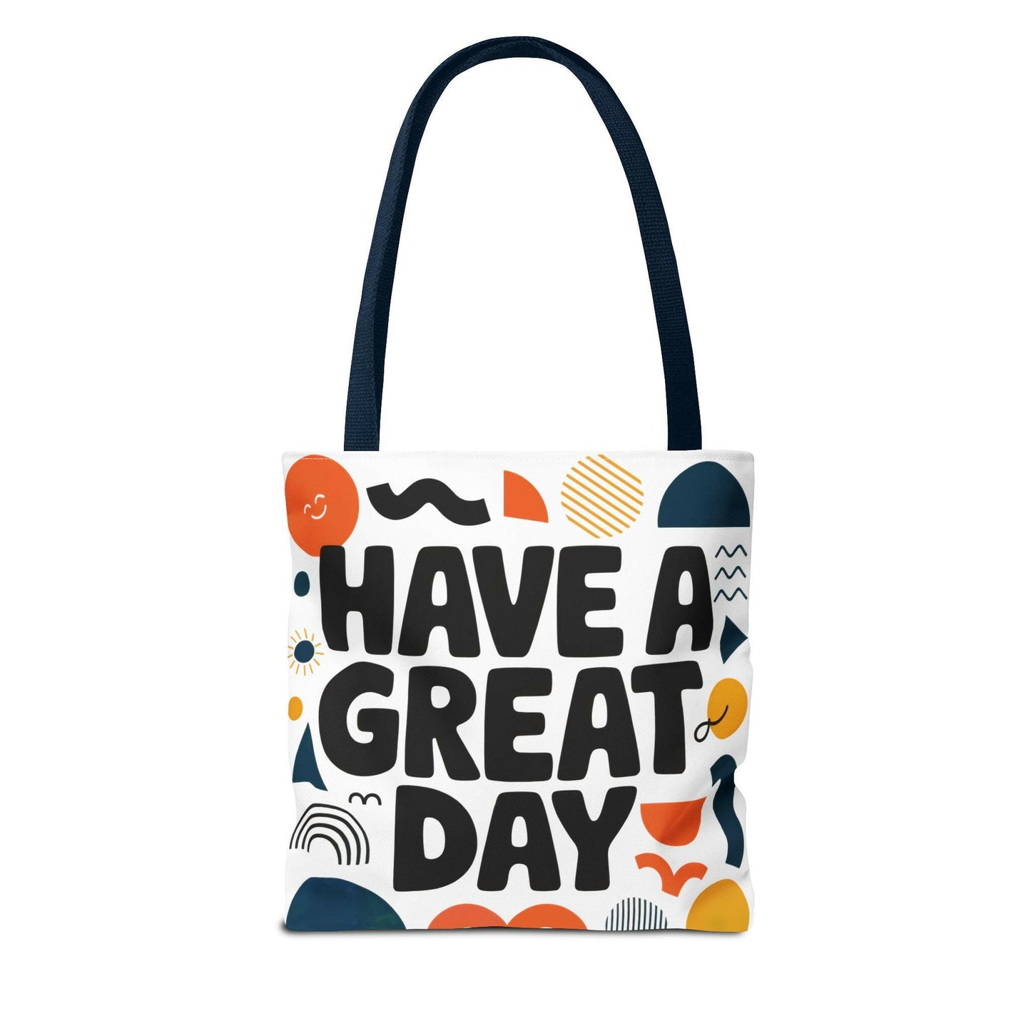 Motivational Tote Bag - 'Have a Great Day' - Colorful Everyday Carry