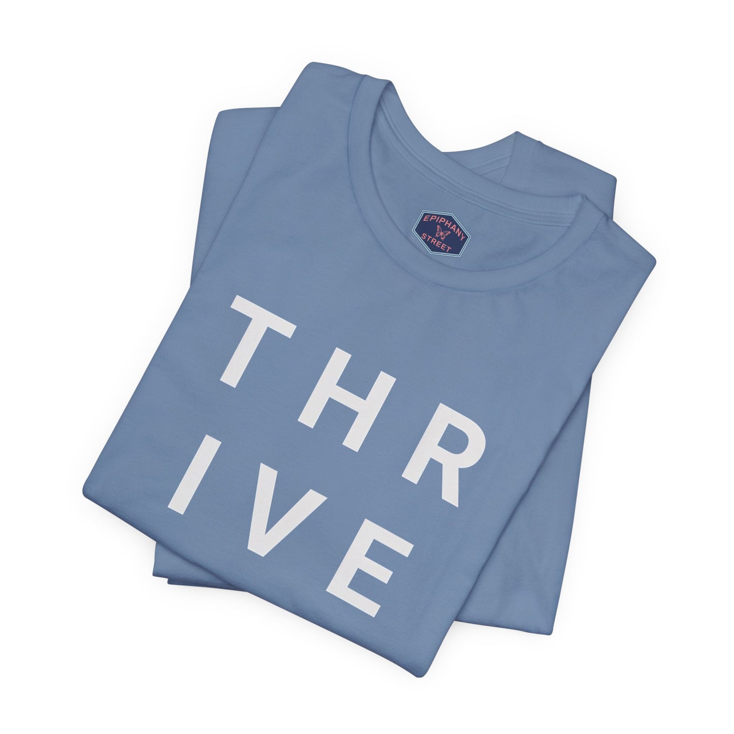 Epiphany Street -Thrive Text Tee