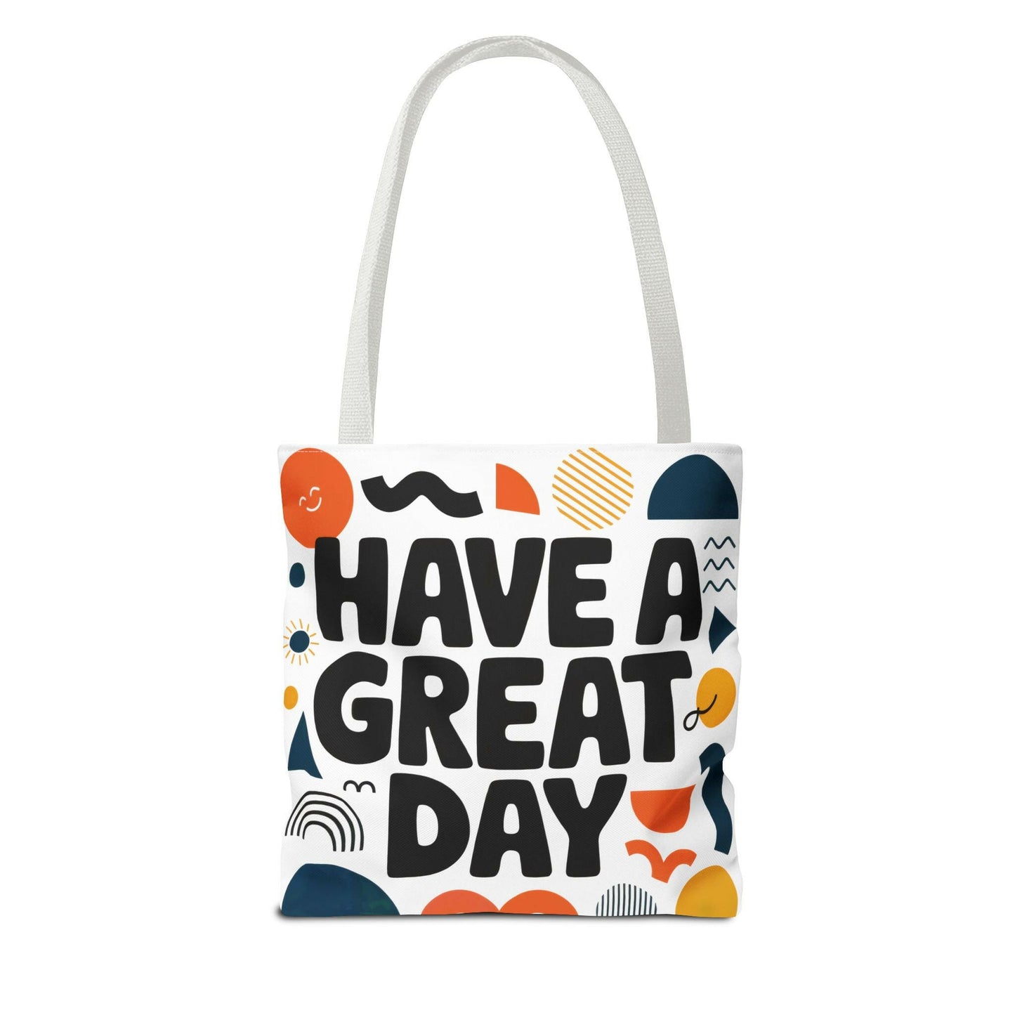 Motivational Tote Bag - 'Have a Great Day' - Colorful Everyday Carry