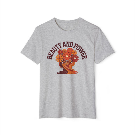 Beauty and Power - Recycled Organic Cotton T-Shirt
