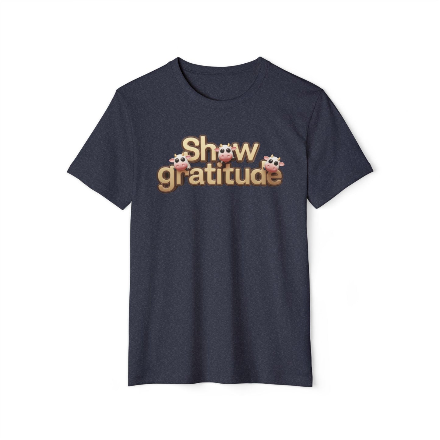 Show Gratitude - Recycled Organic Cotton T-Shirt