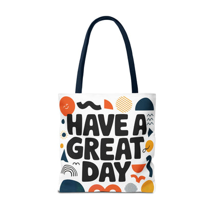Motivational Tote Bag - 'Have a Great Day' - Colorful Everyday Carry