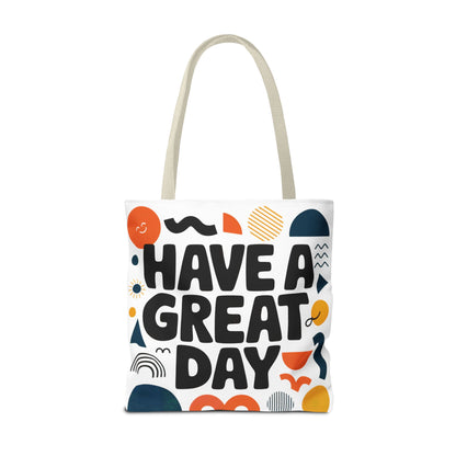Motivational Tote Bag - 'Have a Great Day' - Colorful Everyday Carry