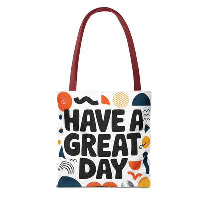 Motivational Tote Bag - 'Have a Great Day' - Colorful Everyday Carry