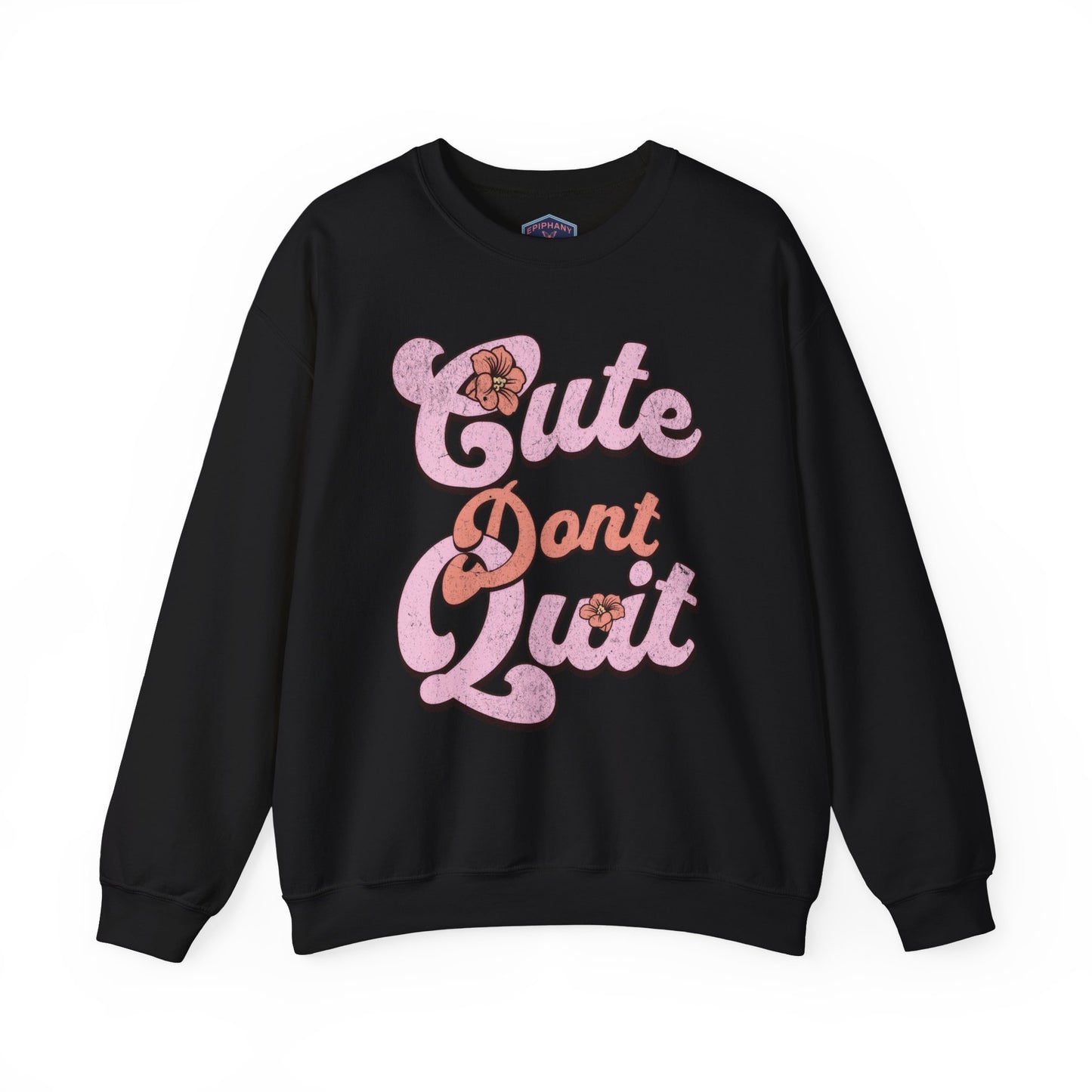 Cute Don't quit - Epiphany Street Heavy Blend™ Crewneck Sweatshirt