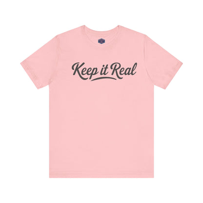 Keep It Real Tee