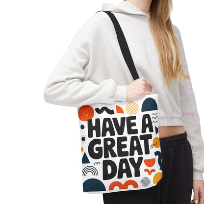 Motivational Tote Bag - 'Have a Great Day' - Colorful Everyday Carry