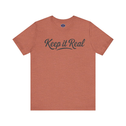 Keep It Real Tee