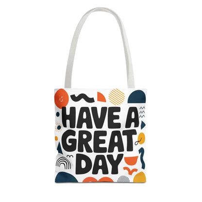 Motivational Tote Bag - 'Have a Great Day' - Colorful Everyday Carry