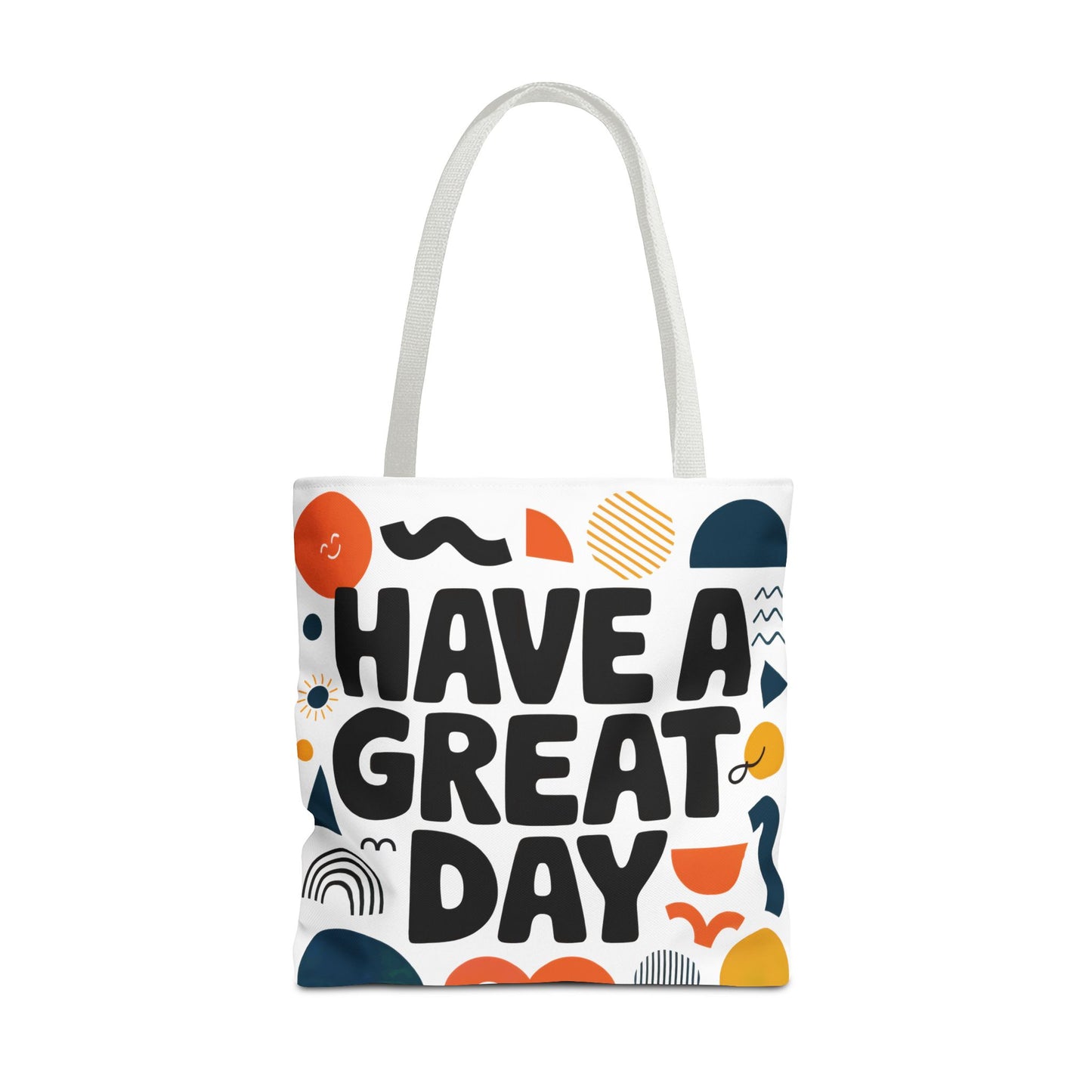 Motivational Tote Bag - 'Have a Great Day' - Colorful Everyday Carry