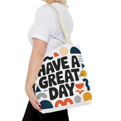 Motivational Tote Bag - 'Have a Great Day' - Colorful Everyday Carry