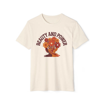 Beauty and Power - Recycled Organic Cotton T-Shirt
