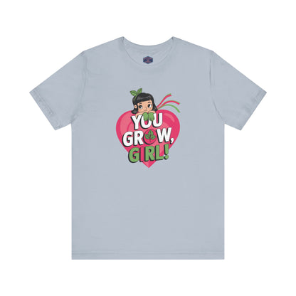 You Grow Girl Tee