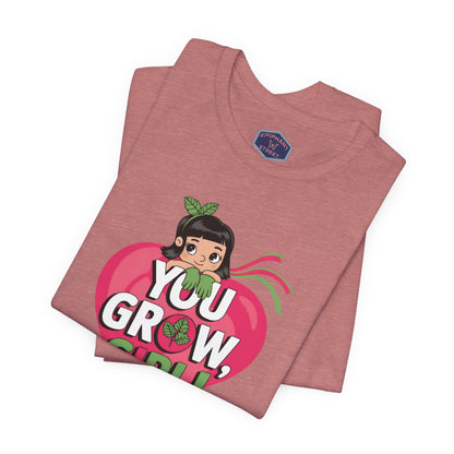 You Grow Girl Tee