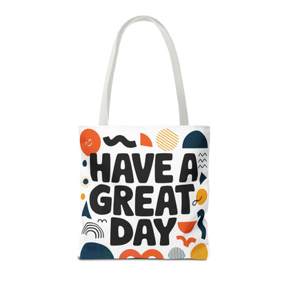 Motivational Tote Bag - 'Have a Great Day' - Colorful Everyday Carry