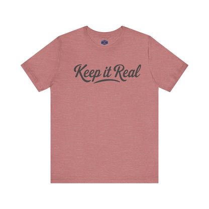 Keep It Real Tee