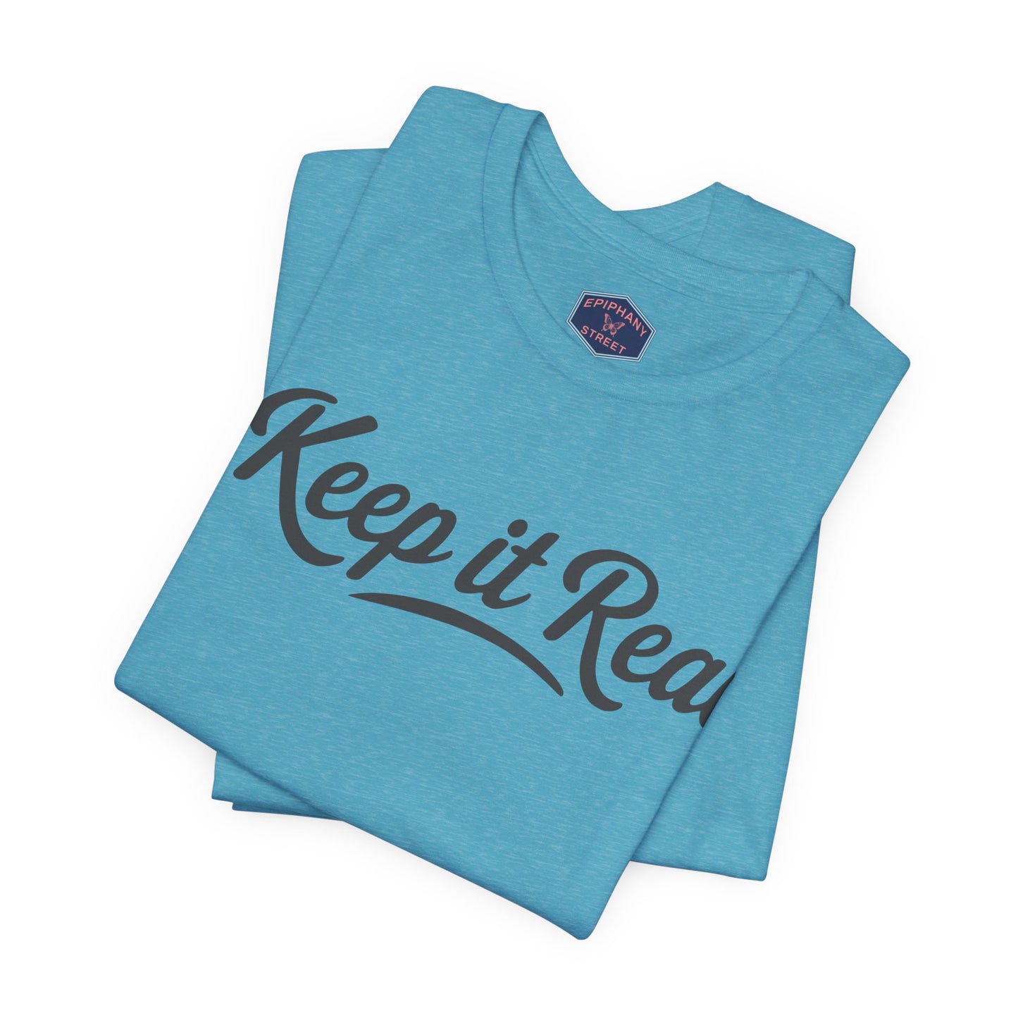 Keep It Real Tee
