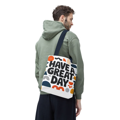 Motivational Tote Bag - 'Have a Great Day' - Colorful Everyday Carry