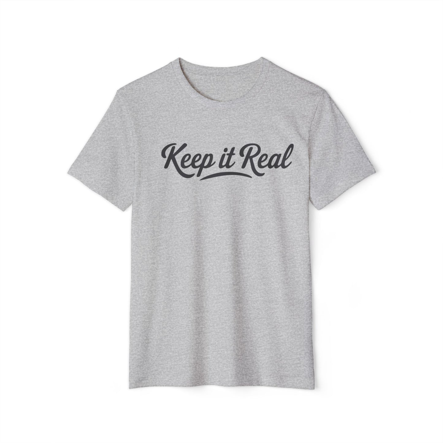 Keep It Real - Recycled Organic Cotton T-Shirt