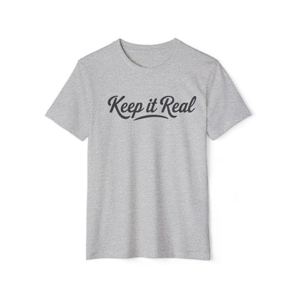 Keep It Real - Recycled Organic Cotton T-Shirt