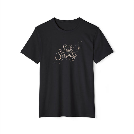 Seek Serenity - Recycled Organic Cotton T-Shirt
