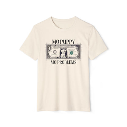 Mo Puppy Mo Problems - Recycled Organic Cotton T-Shirt