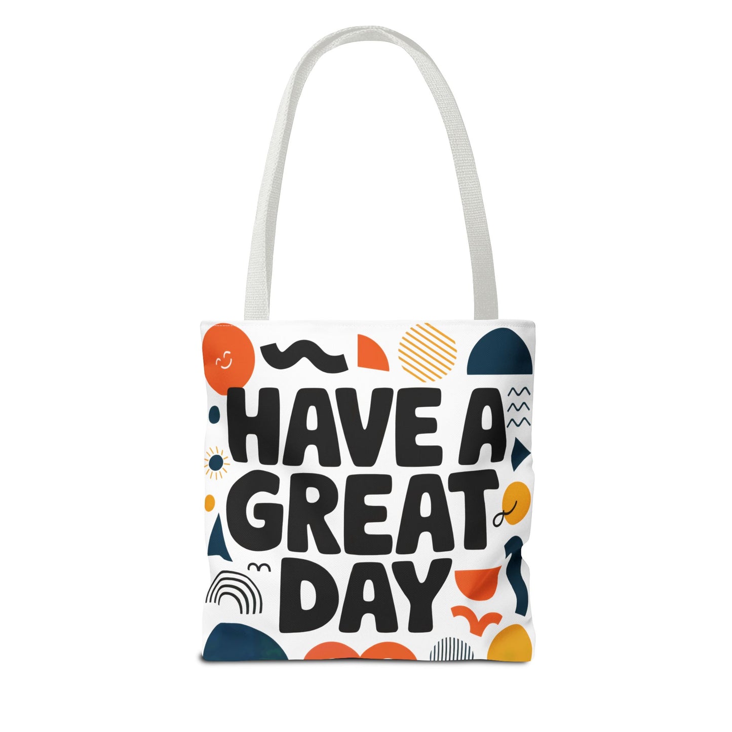 Motivational Tote Bag - 'Have a Great Day' - Colorful Everyday Carry