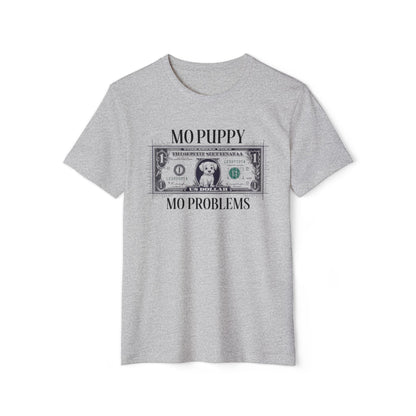 Mo Puppy Mo Problems - Recycled Organic Cotton T-Shirt