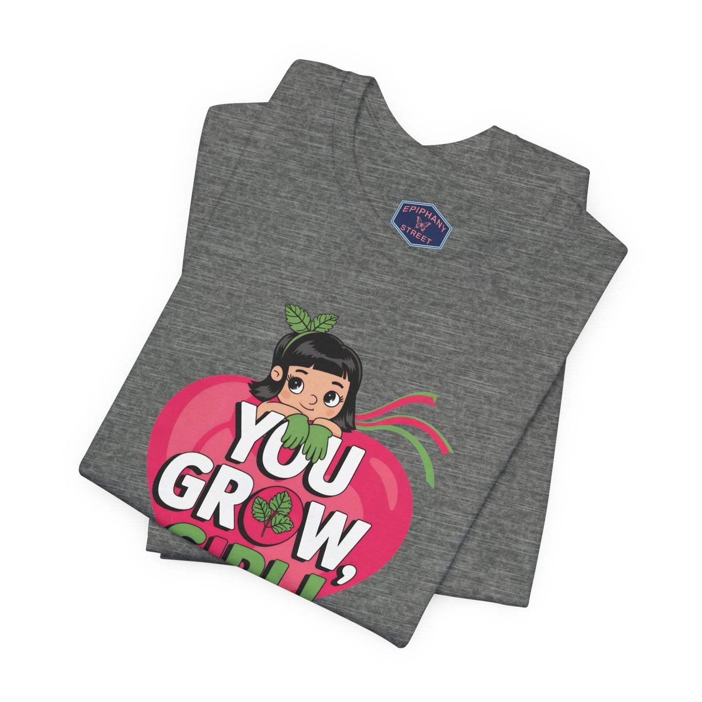You Grow Girl Tee