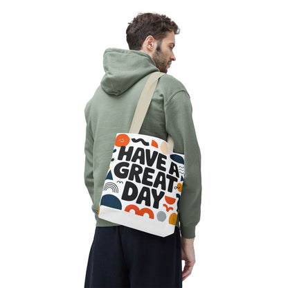 Motivational Tote Bag - 'Have a Great Day' - Colorful Everyday Carry