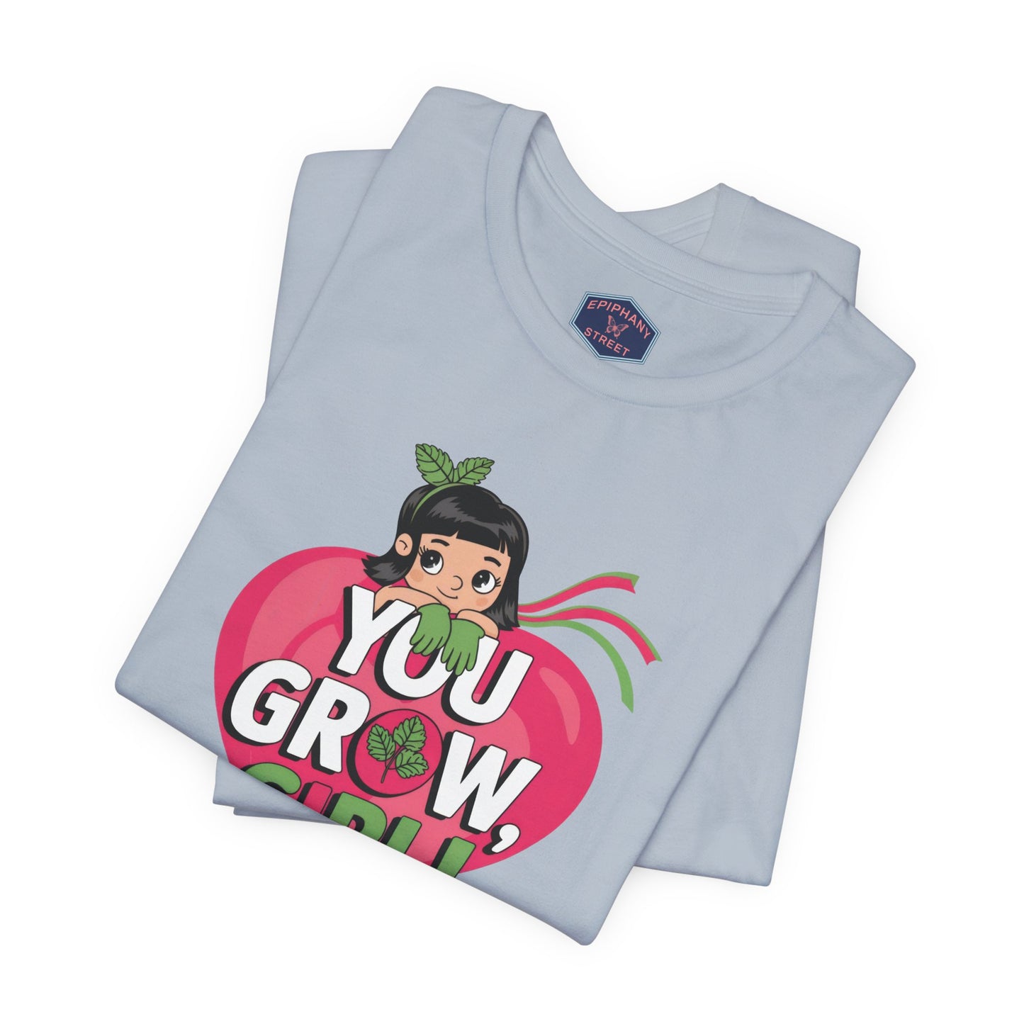 You Grow Girl Tee