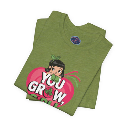 You Grow Girl Tee