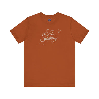 Seek Serenity Tee
