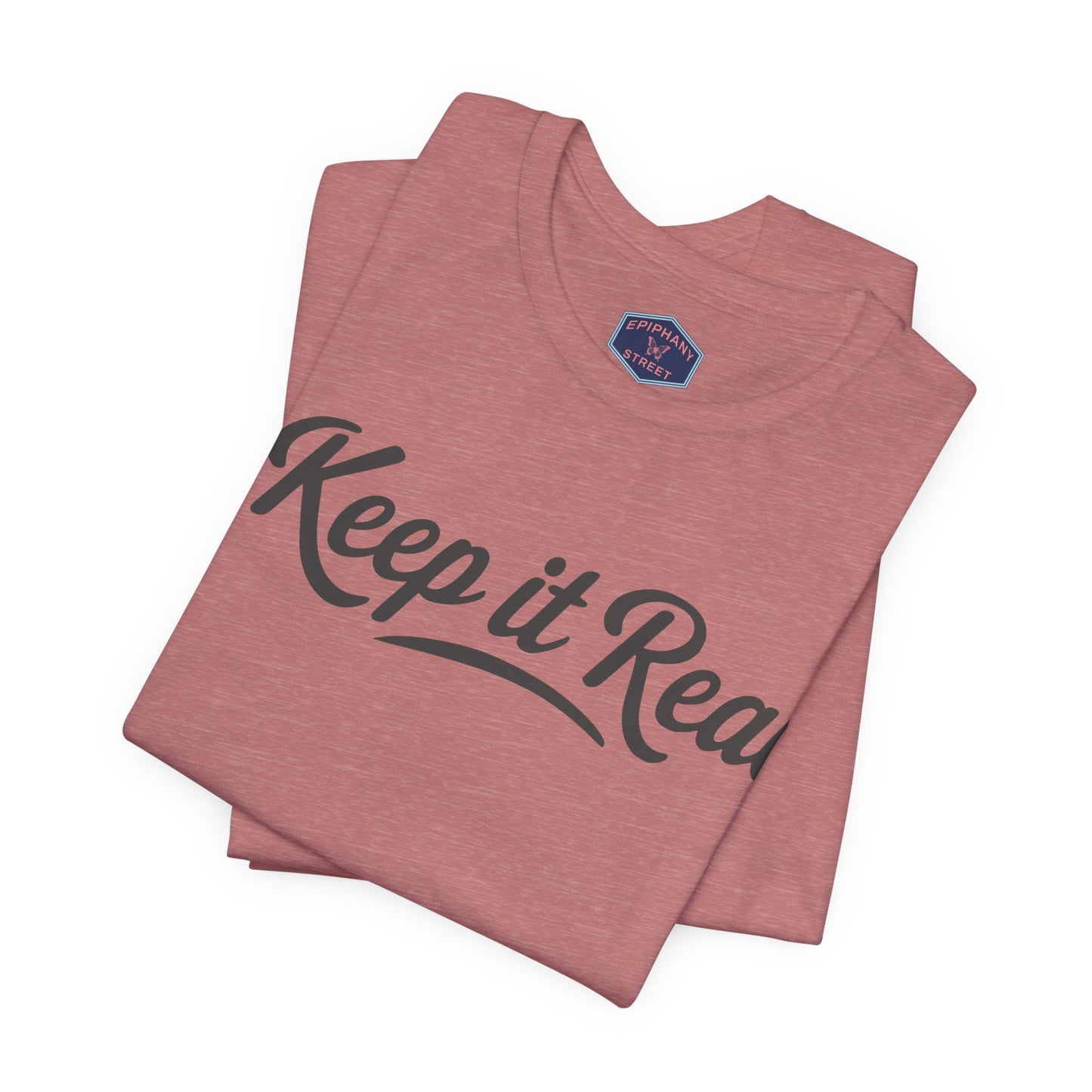 Keep It Real Tee
