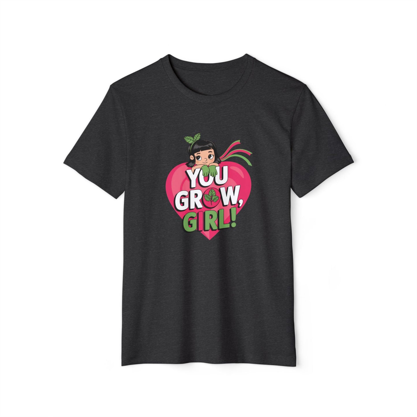 You Grow Girl - Recycled Organic Cotton T-Shirt